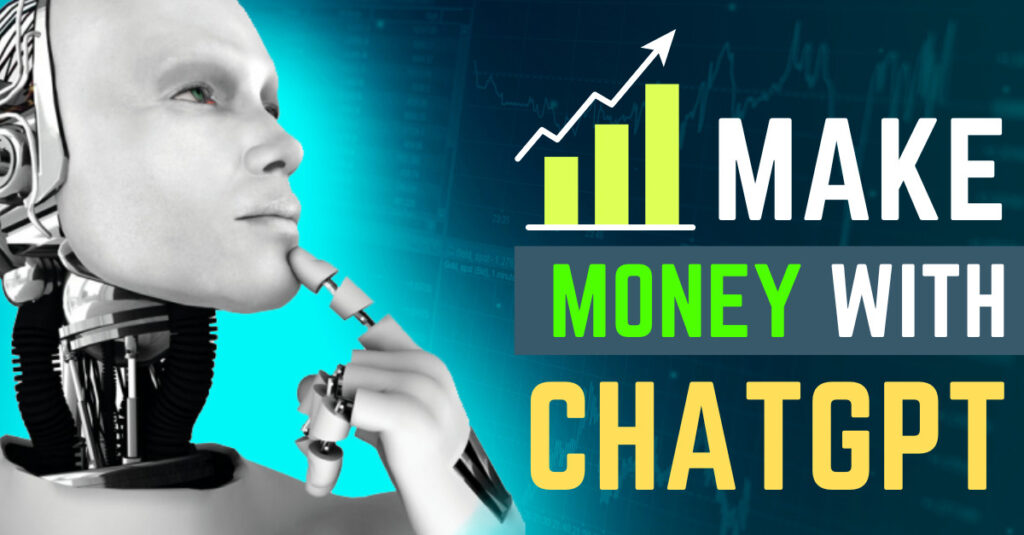 make money with chatgpt in 2023