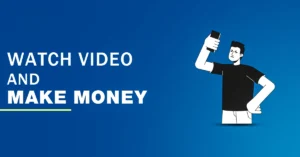 Watch video and make money