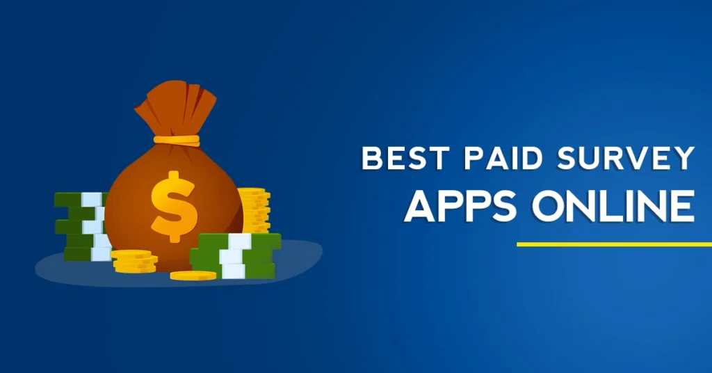 Best paid survey apps for earning online