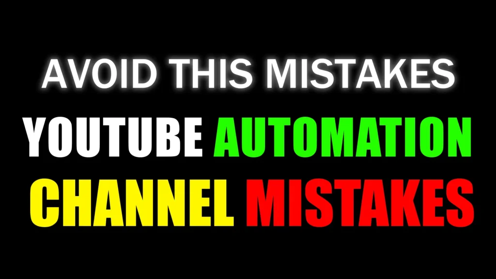 Avoid this mistakes on youtube automation channel