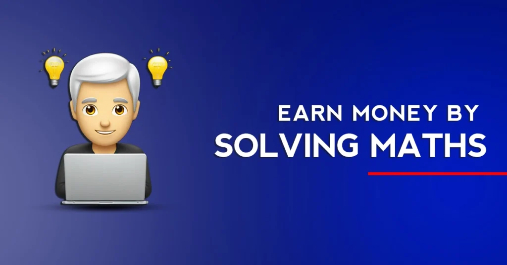 how to earn money from solving maths problem