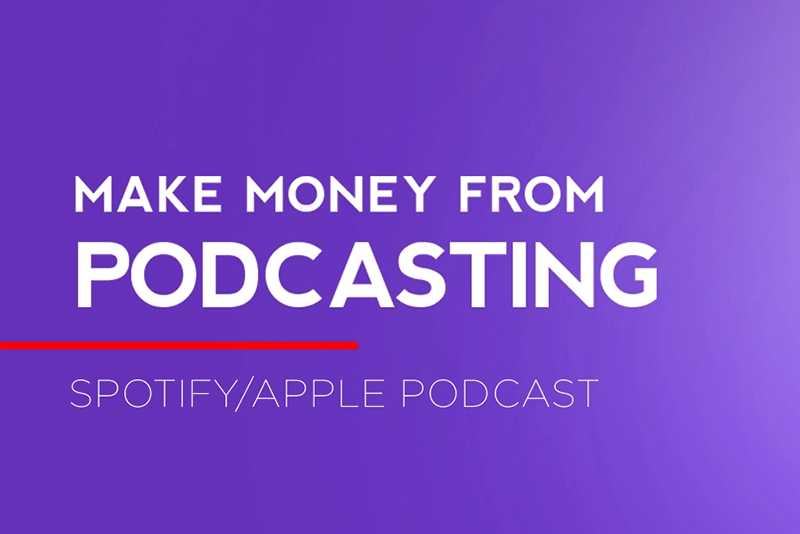 How to make money from podcast on spotify
