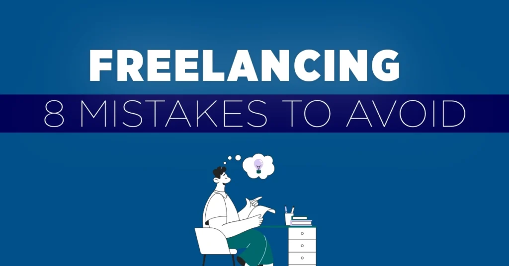 most common mistakes you should avoid as a freelancer